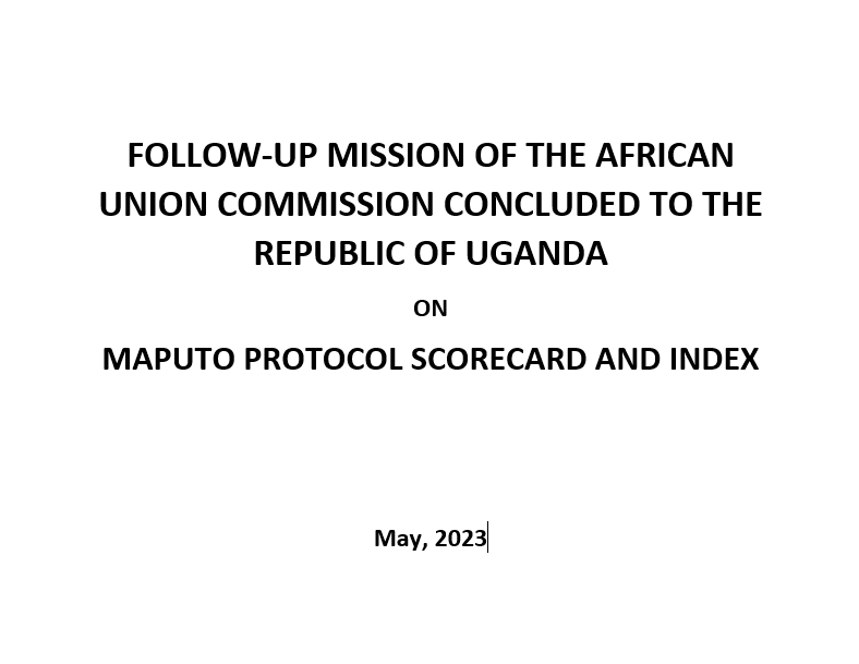 FOLLOW UP MISSION TO UGANDA ON MAPUTO PROTOCAL SCORECARD